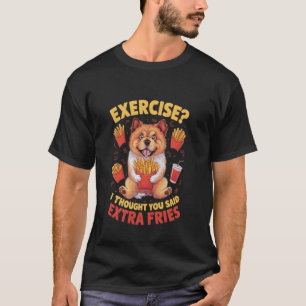 T-shirt Chow Chow Dog Exercise Je Pensais Que Vous Avez Di