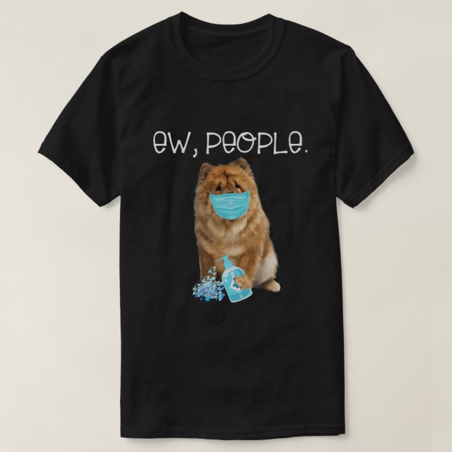 T-shirt Chow Chow Ew Chien Portant Un Masque Visage (Design devant)