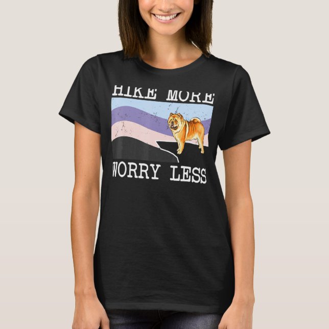 T-shirt Chow Chow Hike Plus Inquiète Moins Randonnée Graph (Devant)