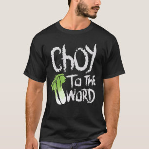 T-shirt Choy dans le monde Bok Choy