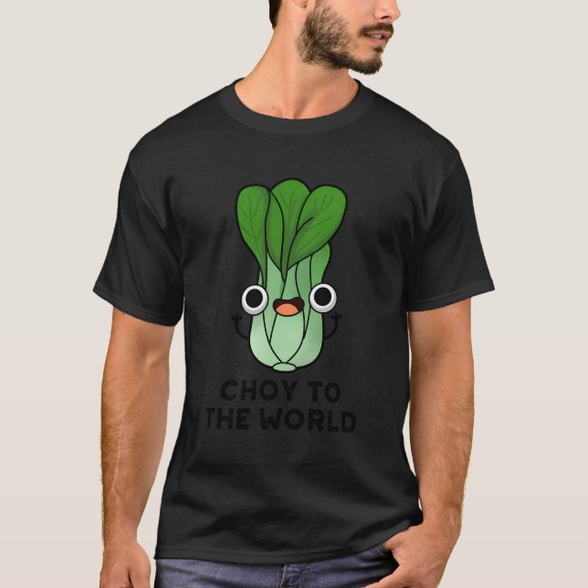 T-shirt Choy To The World Funny Vegetable Pun (Devant)