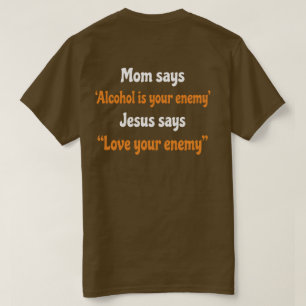 T-shirt chrétien drôle Maman dit que l'alcool es