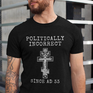 T-shirt Chrétien orthodoxe oriental Politiquement incorrec
