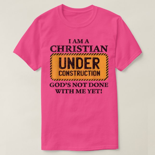 T-shirt Chrétien sous Construction Funny Christian (Design devant)