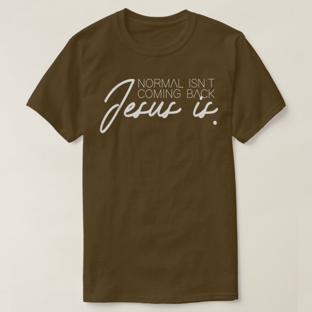 T-shirt Chrétienté Chrétienne Normale Ne Revient Pas Jes (Design devant)
