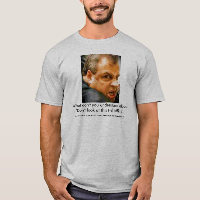 T-shirt Chris Christie - à qui lookin d'u ? ! (Devant)