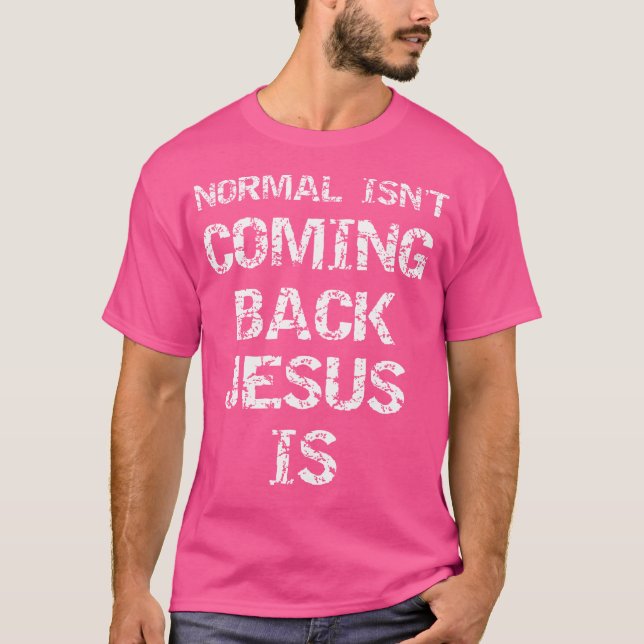 T-shirt Christ Deuxième Citation À Venir Normale Ne Revien (Devant)