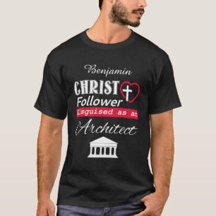 T-shirt Christ Follower déguisé en architecte chrétien