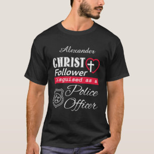 T-shirt Christ Follower déguisé en policier