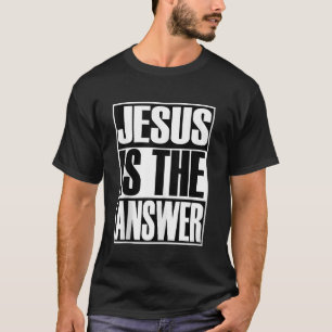 T-shirt Christ Jésus Est La Réponse Foi Chrétienne Sa