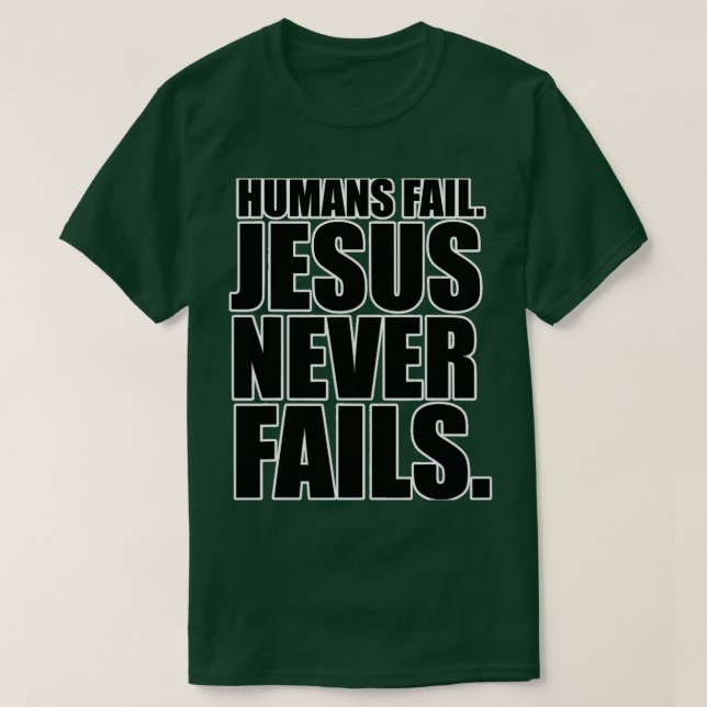 T-shirt Christ Jésus n'échoue jamais (Design devant)