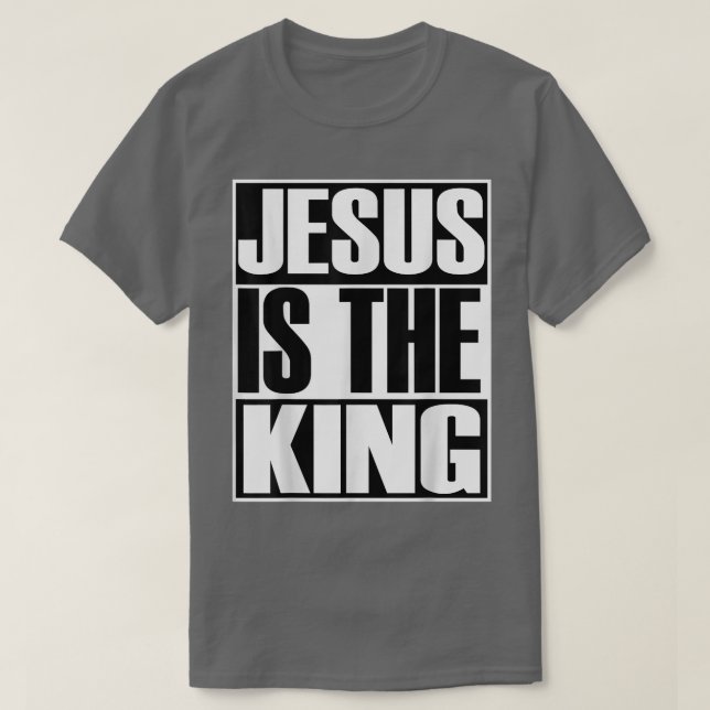 T-shirt Christerest Jesus Is The King Christian Evangelism (Design devant)