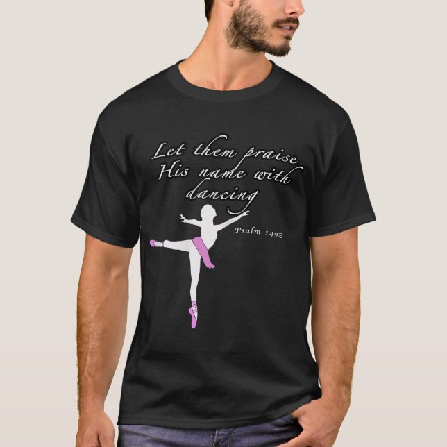 T-shirt Christian Ballet Louange Dieu Psaumes danse Baller (Devant)