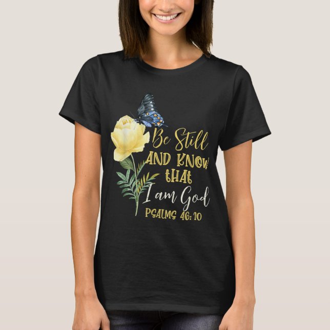 T-shirt Christian Bible Verse Psaume 4610 Flower Butterfly (Devant)