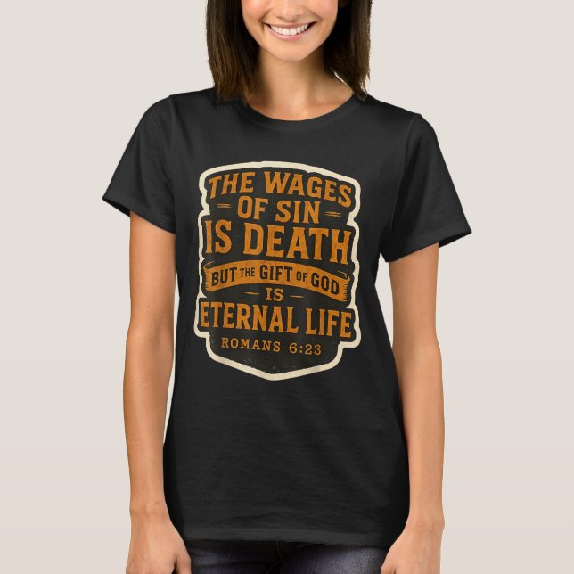 T-shirt Christian Bible Verse Quote The Wages Of Sin Is De (Devant)