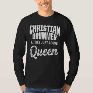 T-shirt Christian Drummer Church Worship Drum Player 77