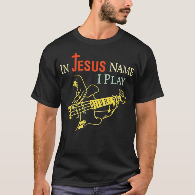 T-shirt Christian En Jésus Nom Je Joue Guitare (Devant)