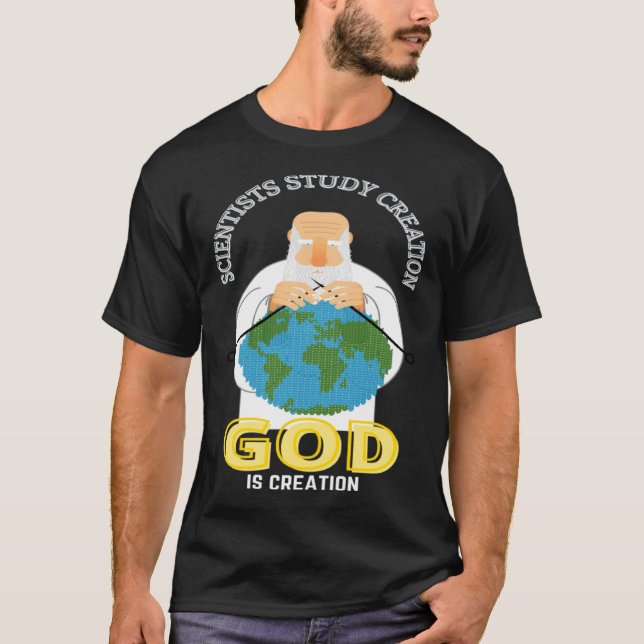 T-shirt Christian Faith GOD Is Creation GOD Sewing Earth F (Devant)