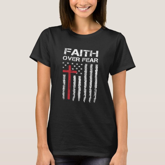 T-shirt Christian  for men  Faith Over Fear American USA F (Devant)