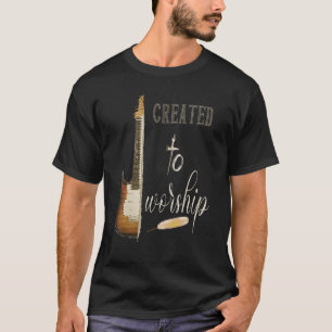 T-shirt Christian Guitaris Créé Pour Adorer Musicien