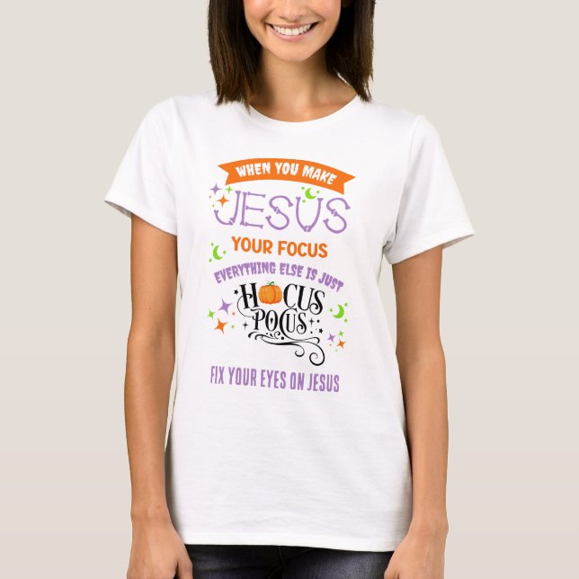 T-shirt Christian Halloween SE CONCENTRE SUR JÉSUS Hocus P (Devant)