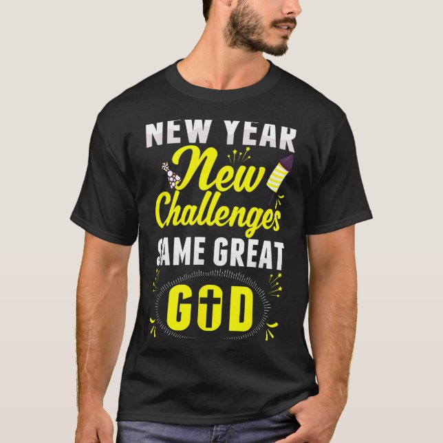 T-shirt Christian Happy New Year New Challenges Same Great (Devant)