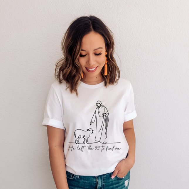T-shirt Christian He Left the 99 to Find Me (Créateur téléchargé)