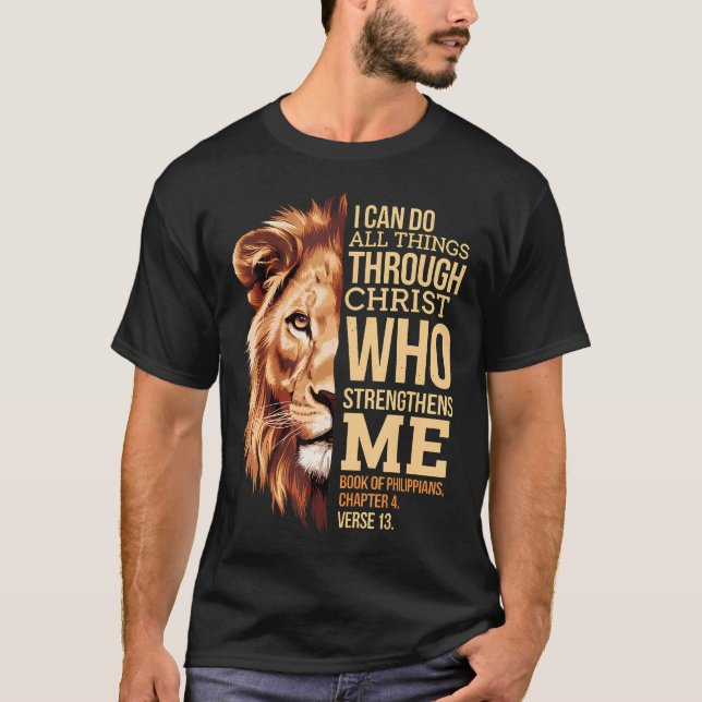 T-shirt Christian I Can Do All Things Through Christ Lion  (Devant)