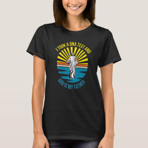 T-shirt Christian J'Ai Fait Un Test Adn Et Dieu Est Mon Pè