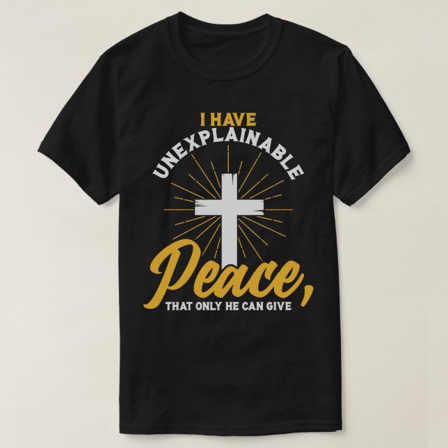 T-shirt Christian J'ai une PAIX inexplicable que seul Lui (Design devant)