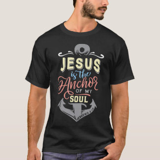 T-shirt Christian Jésus Est L'Ancre De Mon Âme Hébreux 6