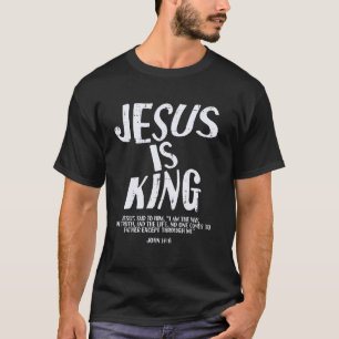 T-shirt Christian Jésus est Roi Jean 14 6 Verset Biblique