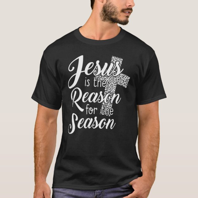 T-shirt Christian  Jesus Is The Reason For The Season (Devant)