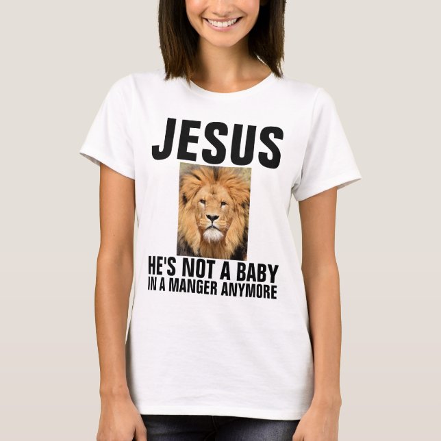 T-shirt Christian JESUS (LION) N'EST PLUS UN BÉBÉ (Devant)