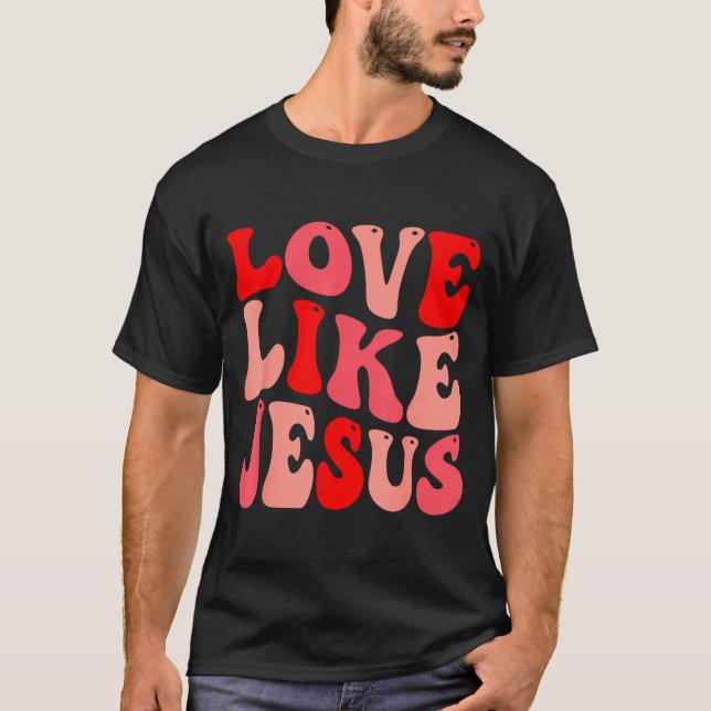 T-shirt Christian Love Like Jesus Valentine Small  (Devant)