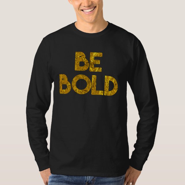 T-shirt Christian Message Be Bold Inspire Encourage People (Devant)