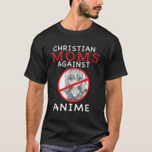 T-shirt Christian Moms contre Anime