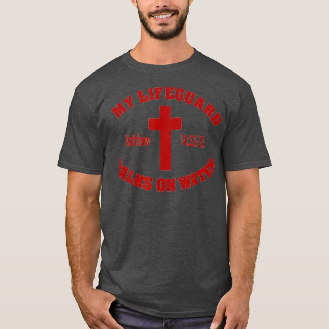 T-shirt Christian My Life Guard Walks On Water (Devant)