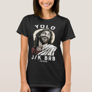 T-shirt Christian Pâques Jésus YOLO JK BRB 1