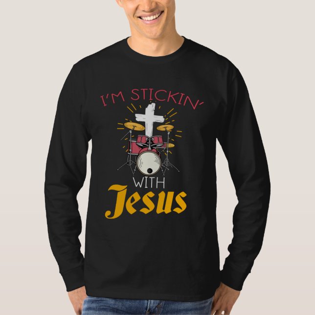 T-shirt Christian Rock Drummers  Print Sticking With Jesus (Devant)