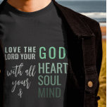 T-shirt Christian Scripure<br><div class="desc">T-shirt chrétien avec une citation de Matthieu 22:37 "Aimez le Seigneur votre Dieu avec tout votre coeur et avec tout votre âme et avec tout votre esprit." en calligraphie mixte et typographie minimaliste. Ce design de foi moderne et tendance est le cadeau parfait et la marque de mode. #christian #religion...</div>