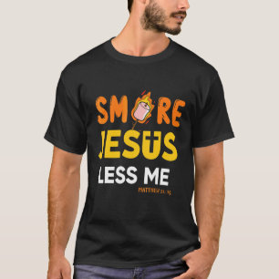 T-shirt Christian Smore More Jesus Less Me Camping Chocola