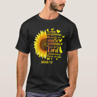 T-shirt Christian Sunflower Joshua 1 9 Bible Verse Girls P