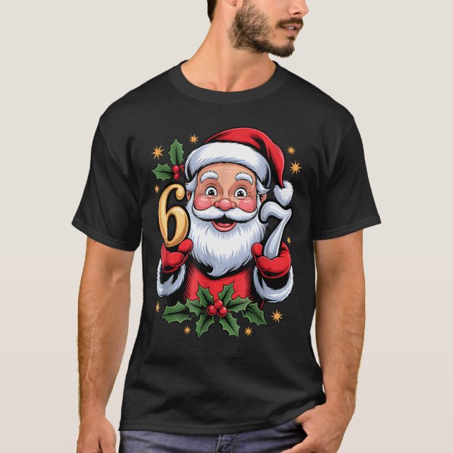 T-shirt Christmas 67 Funny Xmas Six Seven Ugly Sweater 6 7 (Devant)