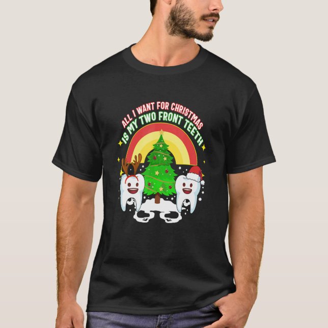 T-shirt Christmas All I Want For Christmas Dental Hygiene  (Devant)