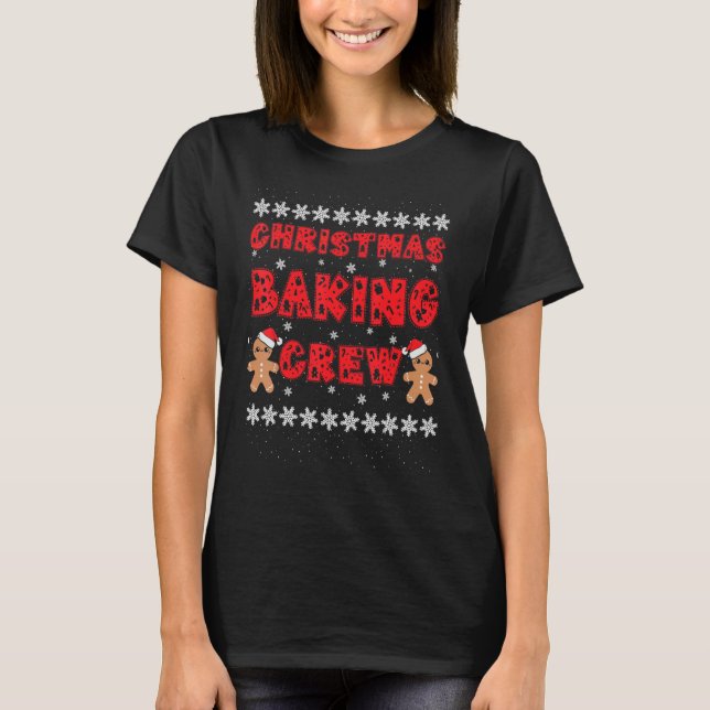 T-shirt Christmas Baking Crew Gingerbread Men With Xmas Ha (Devant)