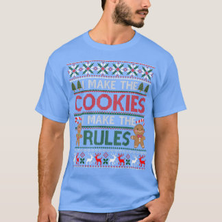 T-shirt Christmas Baking I Make Cookies Rules Ugly Xmas Sw