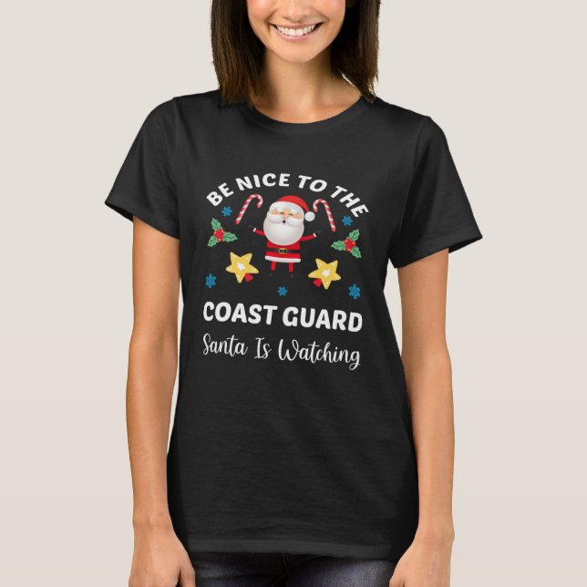 T-shirt Christmas Be Nice To The Coast Guard Santa Is Watc (Devant)