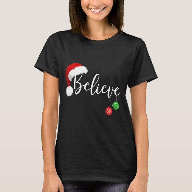 T-shirt Christmas Believe In Santa Claus Funny Xmas Family (Devant)