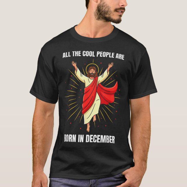 T-shirt Christmas Birthday Humor Funny Jesus Born In Decem (Devant)